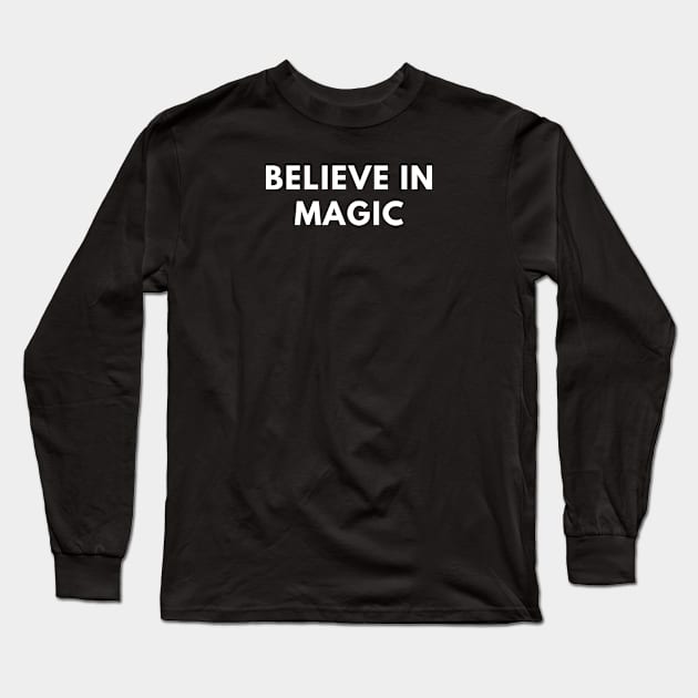 Believe in magic Long Sleeve T-Shirt by BlackMeme94